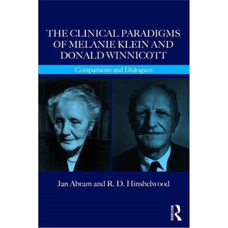 按需印刷The Clinical Paradigms of Melanie Klein and Donald Winnicott:Comparisons and Dialogues[9781782203100]