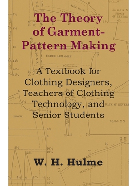 预订不退不换The Theory of Garment-Pattern Making - A Textbook for Clothing Designers, Teachers of Clothing Techn