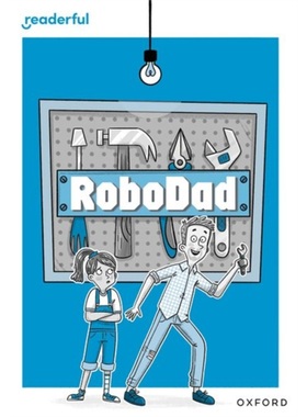 预订Readerful Rise: Oxford Reading Level 10: RoboDad[9781382064590]