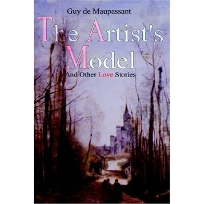 按需印刷不退不换The Artist's Model:And Other Love Stories[9781403337252]