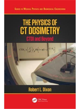 按需印刷图书The Physics of CT Dosimetry:CTDI and Beyond[9780367077594]