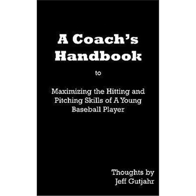 按需印刷A Coach's Handbook:Maximizing the Hitting and Pitching Skills of A Young Baseball Player[9781414027784]
