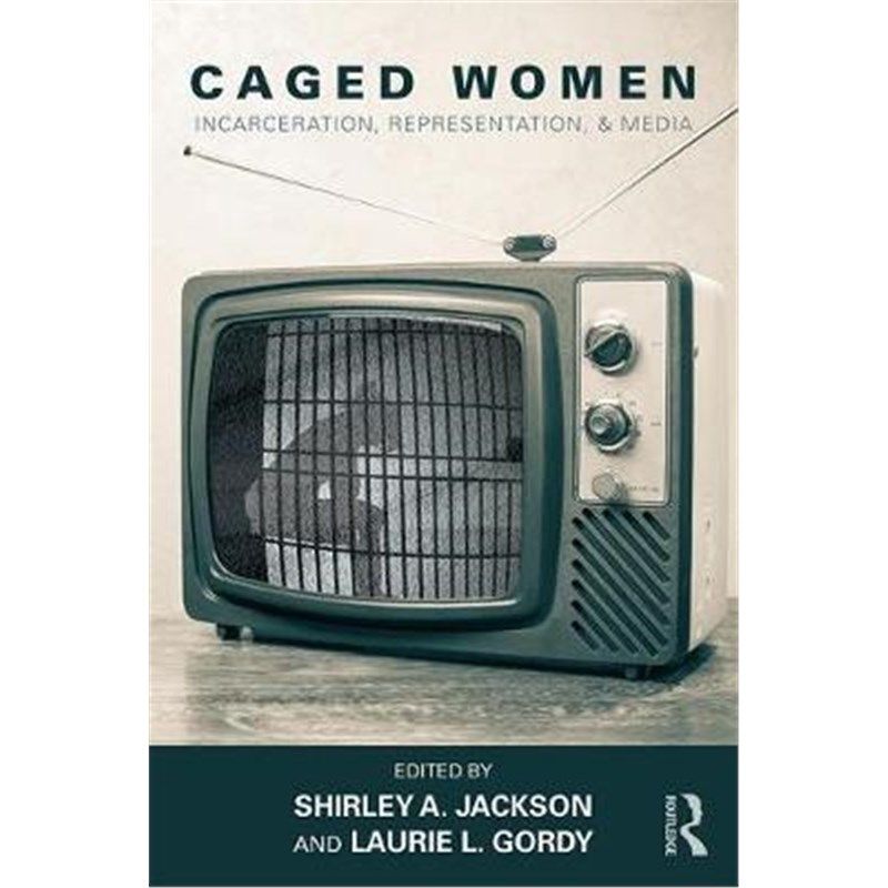 预订caged women:incarceration, representation, & media