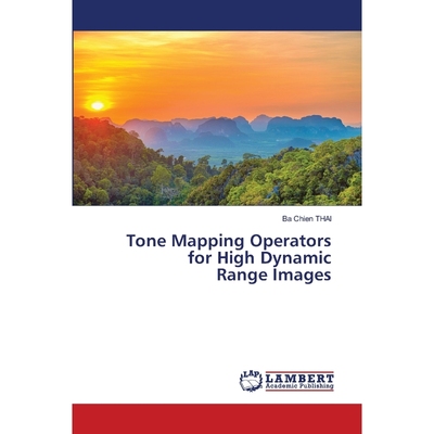 按需印刷Tone Mapping Operators for High Dynamic Range Images[9786202800570]