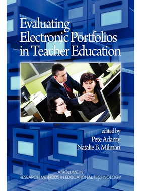 按需印刷不退不换Evaluating Electronic Portfolios in Teacher Education (PB)[9781607520313]