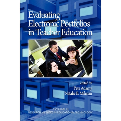 按需印刷Evaluating Electronic Portfolios in Teacher Education (PB)[9781607520313]