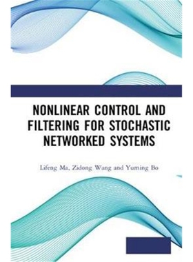 按需印刷图书Nonlinear Control and Filtering for Stochastic Networked Systems[9781138386570]
