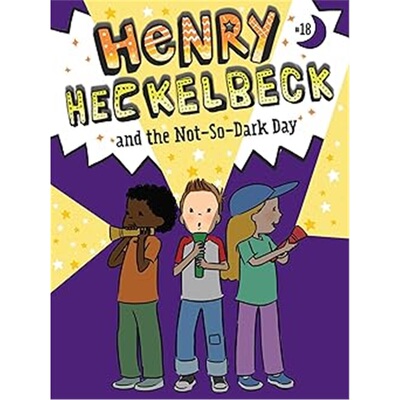 现货Henry Heckelbeck and the Not-So-Dark Day (18)[9781665962964]