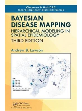 按需印刷不退不换Bayesian Disease Mapping:Hierarchical Modeling in Spatial Epidemiology[9781138575424]