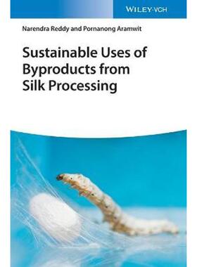 按需印刷Sustainable Uses of Byproducts from Silk Processing[9783527347865]