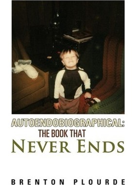 按需印刷Autoendobiographical:The Book That Never Ends[9781475922714]