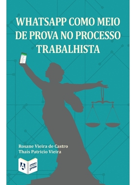 按需印刷POR WhatsApp como meio de prova no processo trabalhista[9781952514050]