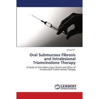 按需印刷Oral Submucous Fibrosis and Intralesional Triamcinolone Therapy[9783659182068]