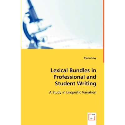 按需印刷不退不换Lexical Bundles in Professional and Student Writing[9783639056976]