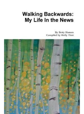 按需印刷不退不换Walking Backwards:My Life In the News[9781387139101]
