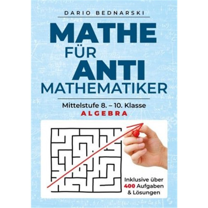 预订【德语】Mathe für Antimathematiker - Algebra:Mittelstufe 8.-10. Klasse. Inklusive über