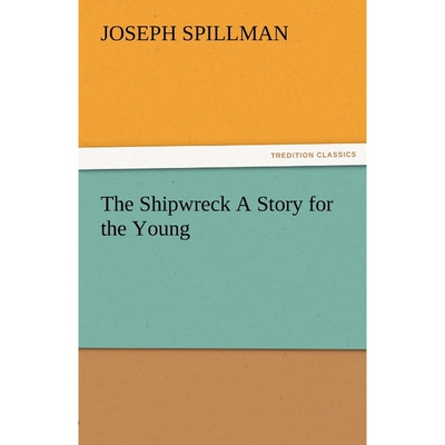按需印刷不退不换The Shipwreck a Story for the Young[9783842486904]