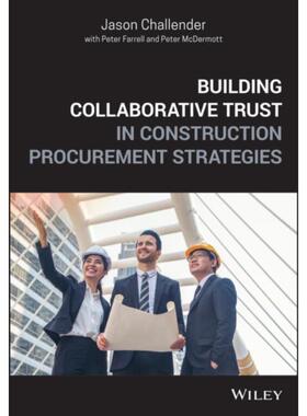 按需印刷不退不换Building Collaborative Trust in Construction Procurement Strategies[9781119492269]