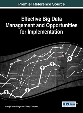 按需印刷不退不换Effective Big Data Management and Opportunities for Implementation[9781522501824]