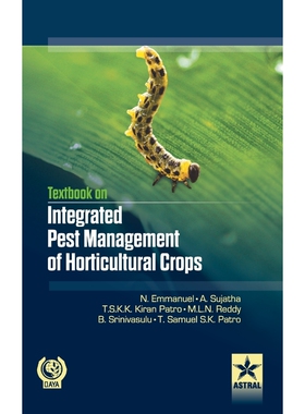 按需印刷不退不换Textbook on Integrated Pest Management  of Horticultural Crops[9789351305590]