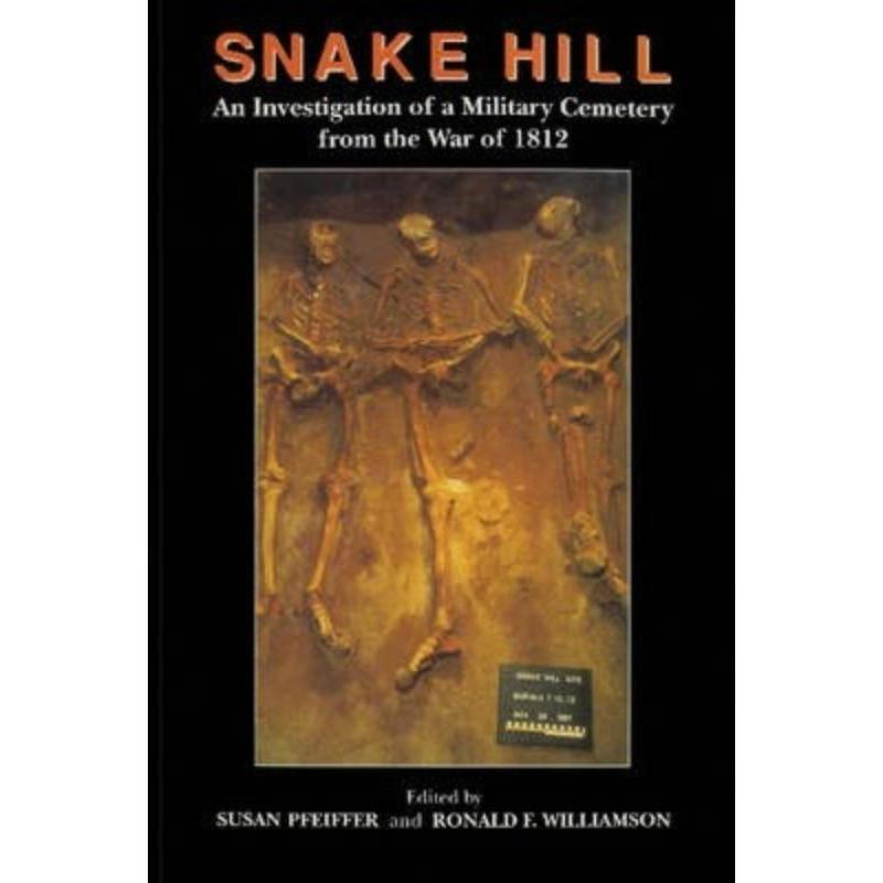 预订Snake Hill:An Investigation of a Military Cemetery from the War of 1812