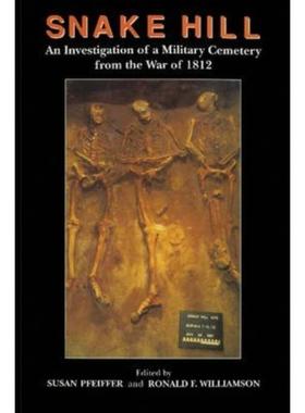 预订Snake Hill:An Investigation of a Military Cemetery from the War of 1812