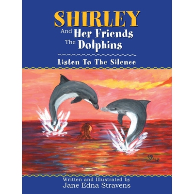 按需印刷Shirley and Her Friends the Dolphins[9781483689968]
