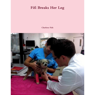 按需印刷Fifi Breaks Her Leg[9781304934178]