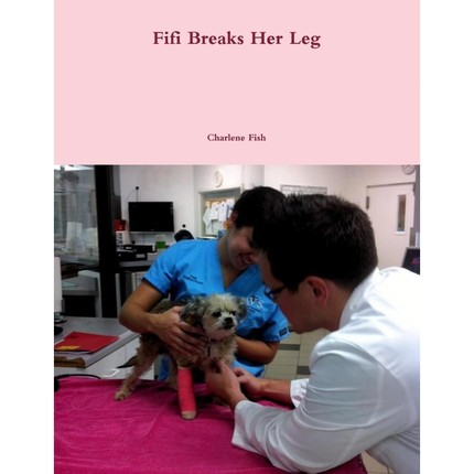 按需印刷Fifi Breaks Her Leg[9781304934178]