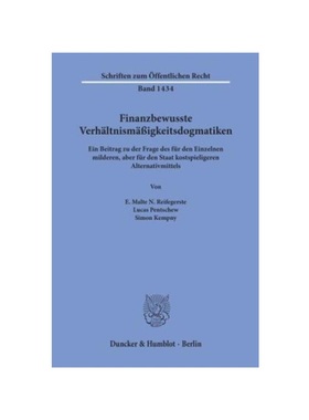 预订【德语】Finanzbewusste Verh?ltnism??igkeitsdogmatiken.:Ein Beitrag zu der Frage des für den Einzelnen milderen, abe
