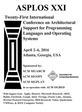 预订ASPLOS XXI 21st ACM International Conference on Architectural Support for Programming Languages and