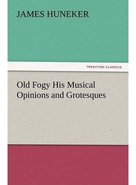 按需印刷Old Fogy His Musical Opinions and Grotesques[9783847231189]