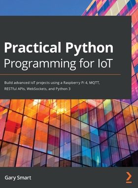 按需印刷不退不换Practical Python Programming for IoT[9781838982461]