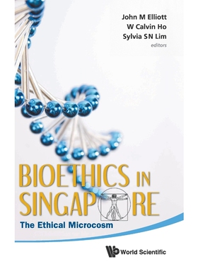 按需印刷不退不换Bioethics in Singapore[9789814327107]