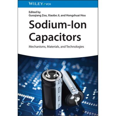 预订不退不换Sodium-Ion Capacitors:Mechanisms, Materials, a