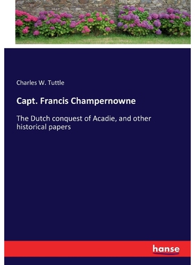 按需印刷不退不换Capt. Francis Champernowne[9783337308223]