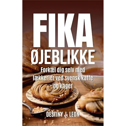 现货Fika ?Jeblikke: Fork?l dig selv med l?kkerier ved svensk kaffe og kager?(Destiny[9798328416436]