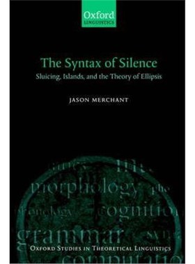 按需印刷The Syntax of Silence:Sluicing, Islands, and the Theory of Ellipsis[9780199243723]