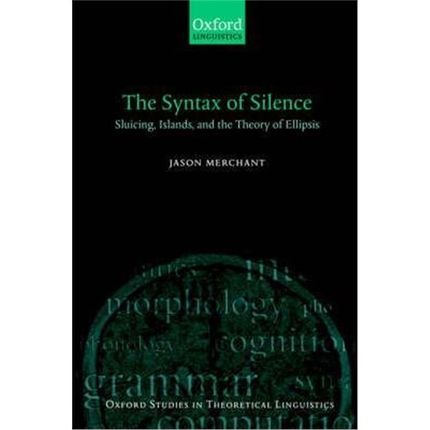 按需印刷The Syntax of Silence:Sluicing, Islands, and the Theory of Ellipsis[9780199243723]