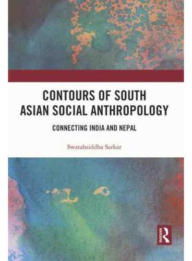 按需印刷不退不换TF Contours of South Asian Social Anthropology[9780367723880]