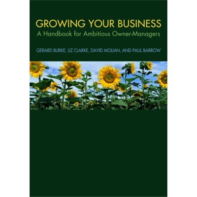 预订不退不换Growing your Business:A Handbook for Ambitious Owner-Managers[9780415405188]