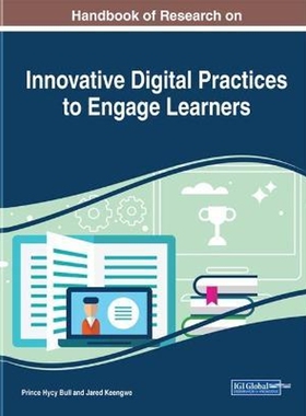 按需印刷不退不换Handbook of Research on Innovative Digital Practices to Engage Learners[9781522594383]