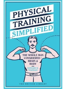 预订Physical Training Simplified:The Whole Man Considered - Brain & Body