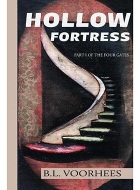 按需印刷Hollow Fortress:Part 1 of The Four Gates[9780692165034]