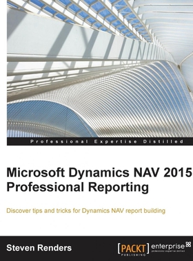 按需印刷Microsoft Dynamics NAV 2015 Professional Reporting[9781785284731]