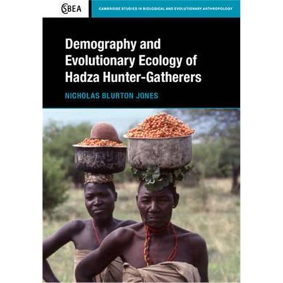 按需印刷Demography and Evolutionary Ecology of Hadza Hunter-Gatherers[9781107069824]