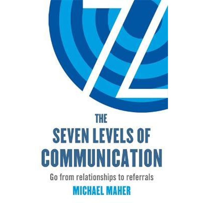 预订The Seven Levels of Communication:Go from relationships to referrals