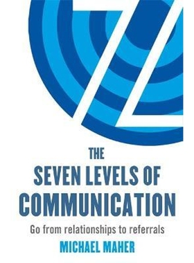 预订The Seven Levels of Communication:Go from relationships to referrals