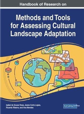 按需印刷不退不换Handbook of Research on Methods and Tools for Assessing Cultural Landscape Adaptation[9781522541868]