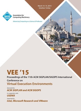 按需印刷VEE 15 11th ACM SIGPLAN/SIGOPS International Conference on Virtual Execution Environments[9781450337656]